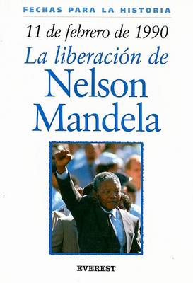 Book cover for 11 de Febrero de 1990: La Liberacion de Nelson Mandela