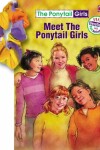 Book cover for Meet the Ponytail Girls