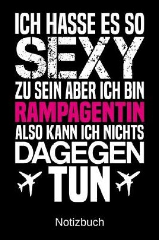 Cover of Ich hasse es so sexy zu sein aber ich bin Rampagentin also kann ich nichts dagegen tun