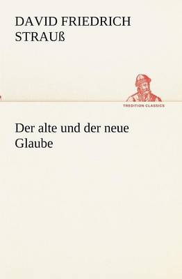 Book cover for Der alte und der neue Glaube