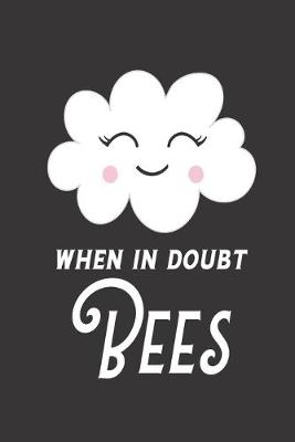 Book cover for When In Doubt Bees