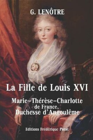 Cover of La Fille de Louis XVI