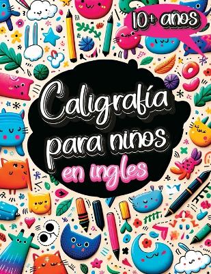 Book cover for Caligrafía para Niños en Inglés de 10 Años