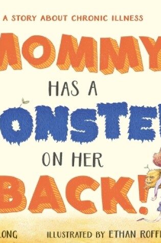 Cover of Mommy Has a Monster on Her Back!