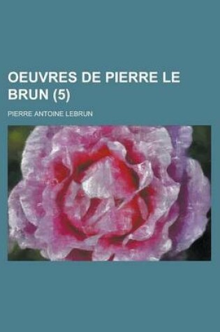 Cover of Oeuvres de Pierre Le Brun (5 )