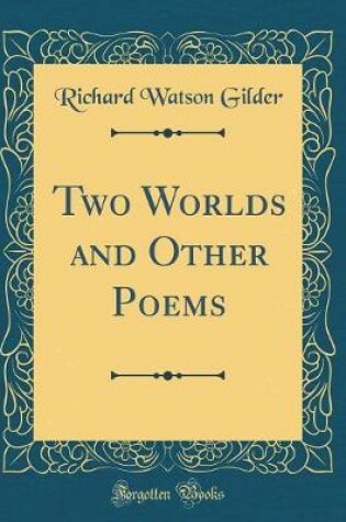 Cover of Two Worlds and Other Poems (Classic Reprint)