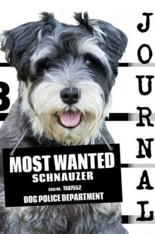 Cover of Most Wanted Schnauzer Journal