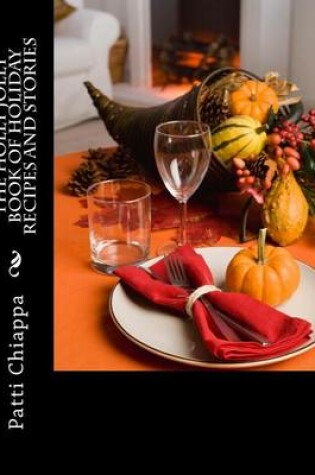 Cover of The Holly Jolly Book of Holiday Recipes and Stories