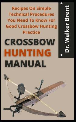 Book cover for Crossbow Hunting Manual