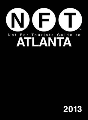 Book cover for Not For Tourists Guide to Atlanta 2013