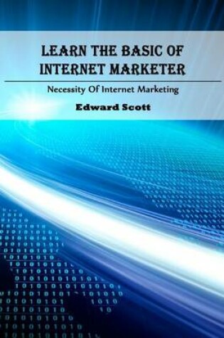 Cover of Learn the Basic of Internet Marketer