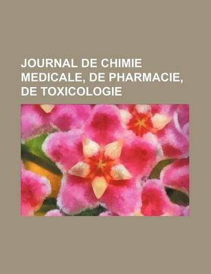 Book cover for Journal de Chimie Medicale, de Pharmacie, de Toxicologie (5)