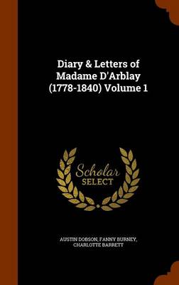 Book cover for Diary & Letters of Madame D'Arblay (1778-1840) Volume 1