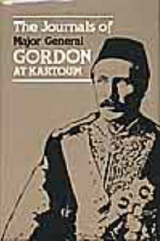 Cover of The Journals of Major General C.G.Gordon, C.B., at Khartoum