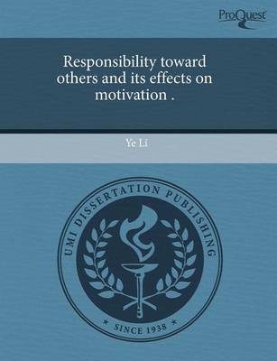 Book cover for Responsibility Toward Others and Its Effects on Motivation .