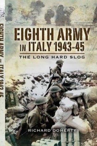 Cover of Eighth Army in Italy 1943-45: The Long Hard Slog