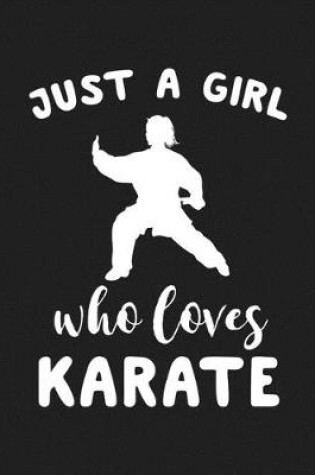 Cover of Just A Girl Who Loves Karate