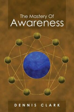 Cover of The Mastery of Awareness