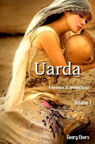 Cover of Uarda: A Romance of Ancient Egypt Volume 1