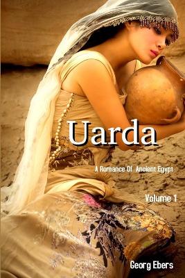 Book cover for Uarda: A Romance of Ancient Egypt Volume 1