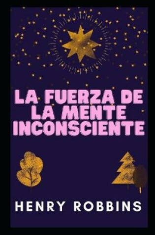 Cover of La Fuerza de la Mente Inconsciente