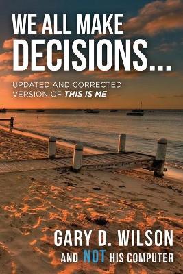 Book cover for We All Make Decisions