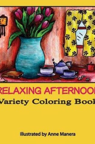 Cover of Relaxing Afternoon Variety Coloring Book