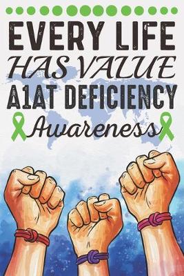 Book cover for Every Life Has Value A1AT Deficiency Awareness