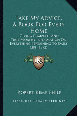 Book cover for Take My Advice, a Book for Every Home