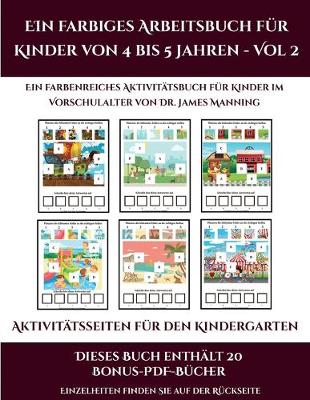 Cover of Aktivitätsseiten für den Kindergarten (Ein farbiges Arbeitsbuch für Kinder von 4 bis 5 Jahren - Vol 2)