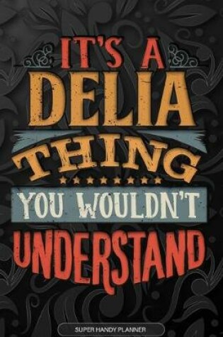 Cover of It's A Delia Thing You Wouldn't Understand