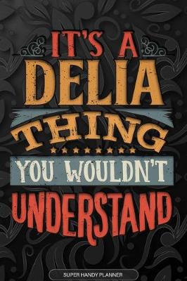 Book cover for It's A Delia Thing You Wouldn't Understand