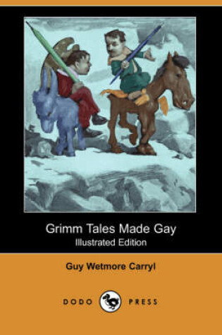 Cover of Grimm Tales Made Gay (Illustrated Edition) (Dodo Press)