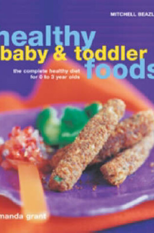 Cover of Healthy Baby and Toddler Foods