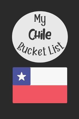 Book cover for My Chile Bucket List