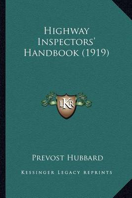 Book cover for Highway Inspectors' Handbook (1919) Highway Inspectors' Handbook (1919)