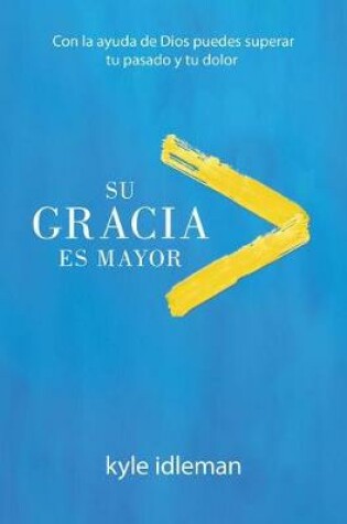 Cover of Su Gracia Es Mayor