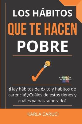 Book cover for Los hábitos que te hacen pobre