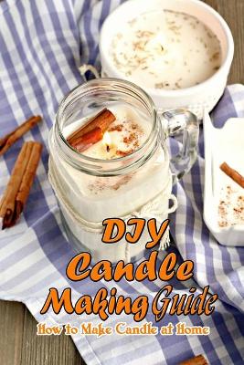 Book cover for DIY Candle Making Guide