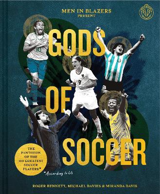 Book cover for Men in Blazers Present Gods of Soccer