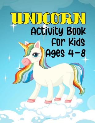 Book cover for Unicorn Activity Book For Kids Ages 4-8