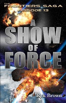 Book cover for Ep.#13 - "A Show of Force"