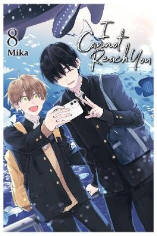 Cover of I Cannot Reach You, Vol. 8