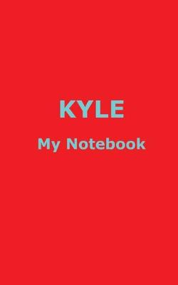 Book cover for KYLE My Notebook