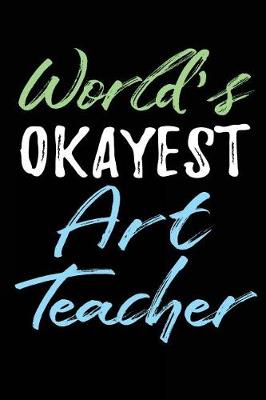 Book cover for World's Okayest Art Teacher