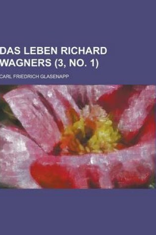 Cover of Das Leben Richard Wagners (3, No. 1 )