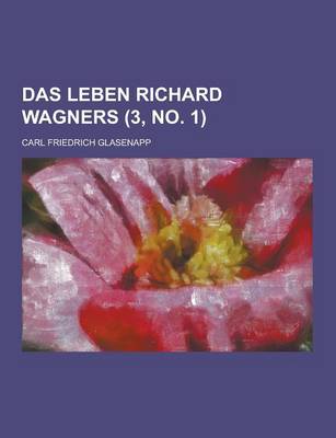 Book cover for Das Leben Richard Wagners (3, No. 1 )