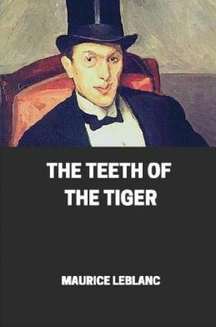Cover of The Teeth of the Tiger illustratedThe Teeth of the Tiger