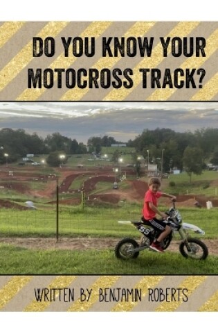 Cover of Do you know your motocross track?