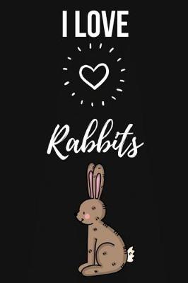 Book cover for I Love Rabbits